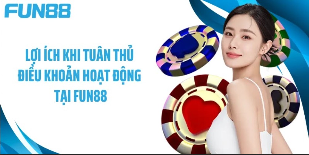 Lợi ích khi tuân thủ điều khoản fun88.com link