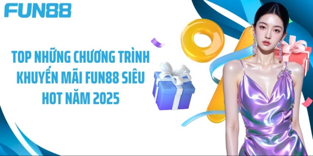 Top khuyến mãi fun88.com link siêu hot năm 2025